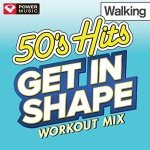 50s Hits Walking Workout Mix - 60 Minutes