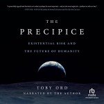 The Precipice: Humanity's Future and Its Risks