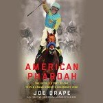 American Pharoah: The Triple Crown Journey Unveiled