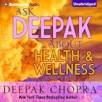 Ask Deepak: Health & Wellness Streaming Series