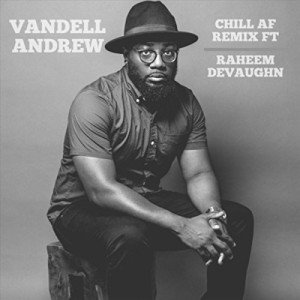 Chill AF (Remix) with Raheem DeVaughn