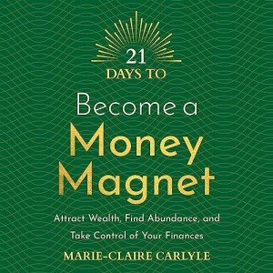 21 Days to Attract Wealth and Abundance