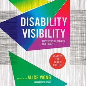 Disability Visibility: Stories for Young Adults
