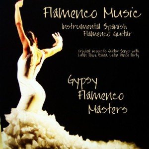 Flamenco Guitar: Original Instrumental Spanish Music
