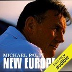Michael Palin's Exciting Journey Through New Europe