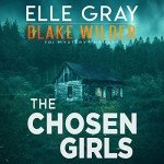 Blake Wilder: The Chosen Girls Mystery Thriller