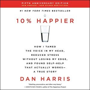 10% Happier: Taming Your Inner Voice