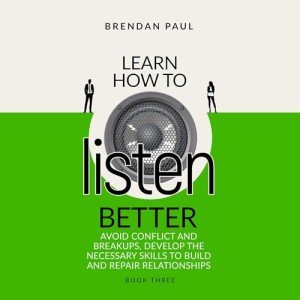 Master Listening Skills for Better Relationships