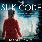 The Silk Code: WW2 Spy Adventure Book 1