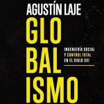 Globalismo [Globalism]: Ingeniería social y control total en el siglo XXI [Social Engineering and Total Control in the 21st Century]
