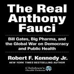 The Real Anthony Fauci: Big Pharma and Democracy