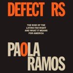 Defectors: Latino Far Right and Its Impact