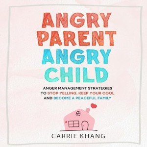 Calm Your Family: Anger Management Strategies