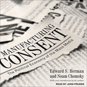 Manufacturing Consent: Mass Media’s Political Impact