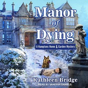 Manor of Dying: Hamptons Mystery Book 4