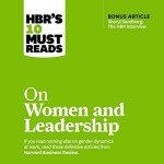 Women and Leadership: HBR's Must Reads Collection
