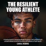 Mental Toughness for Young Athletes: A Guide