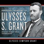 Ulysses S. Grant's Personal Memoirs Streaming Version