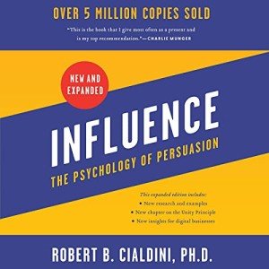 Influence: The Psychology of Persuasion Unlocked