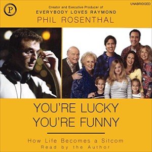 You're Lucky You're Funny: Life as a Sitcom