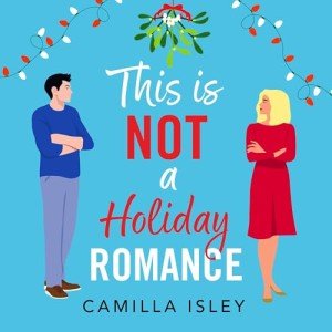 Not a Holiday Romance: Streaming Movie