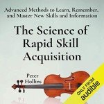 Mastering Skills Quickly: Advanced Learning Techniques