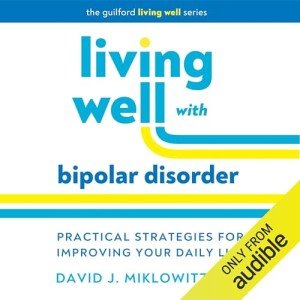 Living Well with Bipolar: Daily Life Strategies