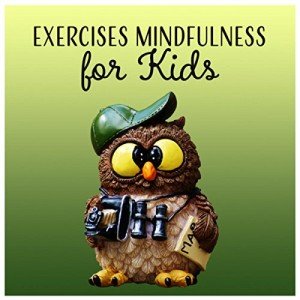 Mindfulness Music for Kids: Relax, Sleep & Breathe