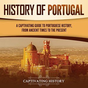 Essential Guide to Portuguese History Uncovered