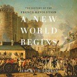 The French Revolution: A New World Begins