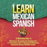Mexican Spanish for Beginners and Travelers Guide