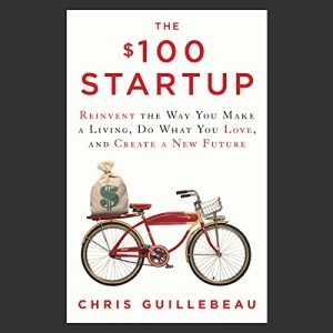 The $100 Startup: Create Your Dream Life