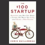 The $100 Startup: Create Your Dream Life