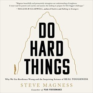 Do Hard Things: Understand Resilience & Toughness