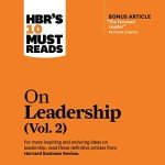 Essential Reads on Leadership, Volume 2