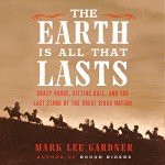 The Earth Is All That Lasts: A Sioux Story