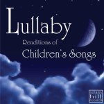 Lullaby Versions of Classic Kids' Songs