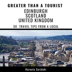 Edinburgh Travel Tips from a Local Expert