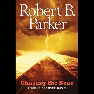 Chasing the Bear: A Young Spenser Adventure