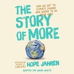 The Story of More: Climate Change Explained for Teens