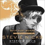 Stevie Nicks: Gold Dust Woman Biography