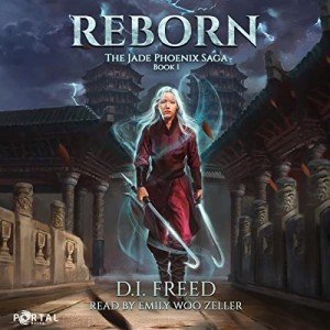 Reborn: The Jade Phoenix Saga - Book 1