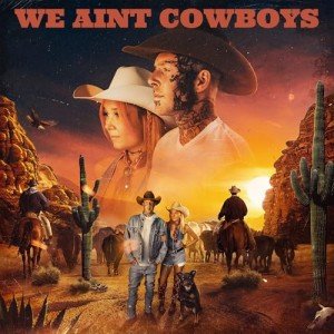 We Ain't Cowboys
