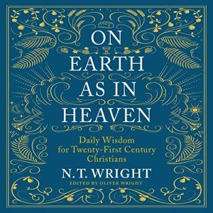 Daily Wisdom for Modern Christians: On Earth as in Heaven