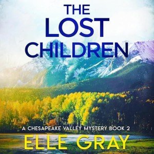 The Lost Children: Chesapeake Valley Mystery, Book 2