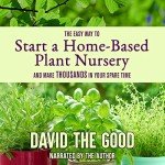 Start Your Home-Based Plant Nursery for Profit