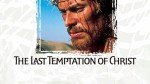 The Last Temptation of Christ Movie Streaming