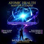 Atomic Health Master Cleanse: Healing Through Whole Body Detox (Wellness Warrior Wisdom)