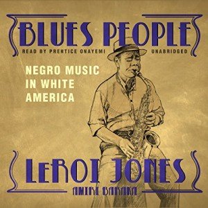 Blues People: The Story of Music in America