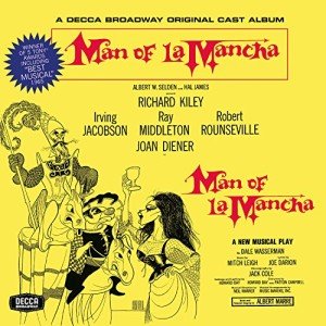 Man of La Mancha: A Timeless Musical Adventure